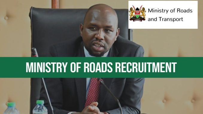 Kenya Ministry of Roads and Transport Recruitment 2025/2026