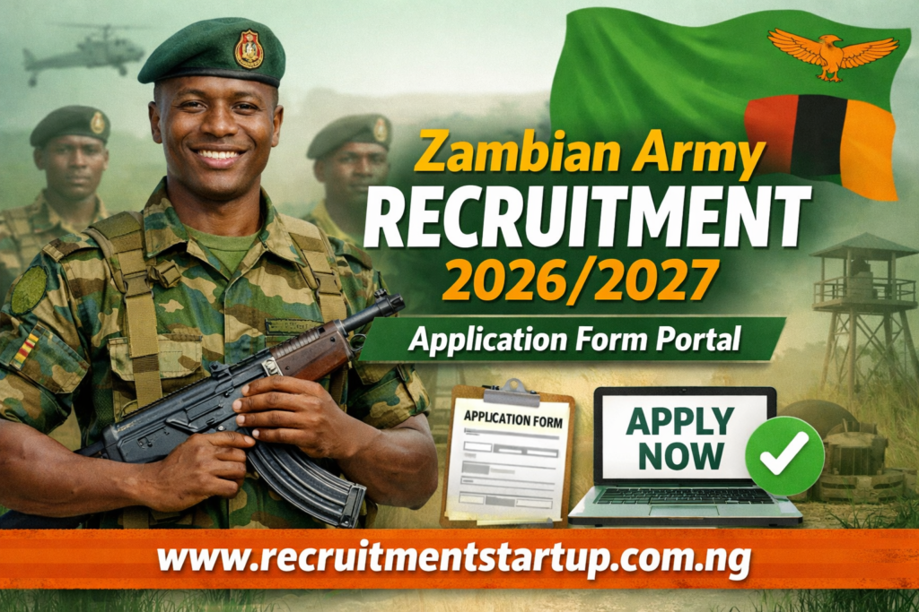 Zambian Army Recruitment 2026/2027 Application Form Portal – How to Apply