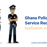 Ghana Police Service Recruitment 2026/2027 | Application Guide