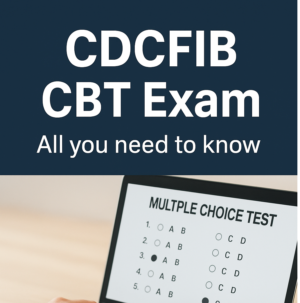 CDCFIB CBT Exam – Everything You Must Know to Prepare & Pass