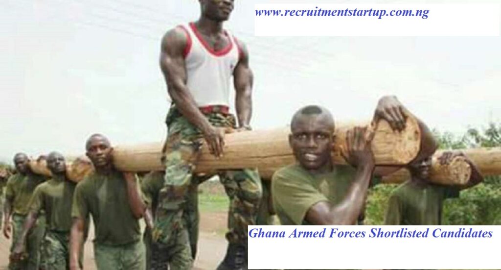 Ghana Armed Forces Shortlisted Candidates